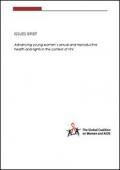 Issues Brief: Advancing Young Women's Sexual and Reproductive Health and Rights in the Context of HIV