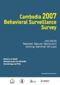 Cambodia 2007 Behavioral Surveillance Survey: HIV/AIDS Related Sexual Behaviors among Sentinel Groups