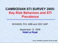 Cambodian STI Survey 2005: Key Risk Behaviors and STI Prevalence