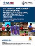 The Clinical Management of Children and Adolescents Who Have Experienced Sexual Violence: Technical Considerations for PEPFAR Programs