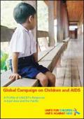 Global Campaign on Children and AIDS: A Profile of UNICEF’s Response in East Asia and the Pacific