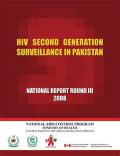 HIV Second Generation Surveillance in Pakistan: National Report Round III - 2008