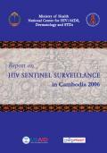 Report on HIV Sentinel Surveillance in Cambodia 2006