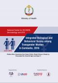 Integrated Biological and Behavioral Survey among Transgender Women in Cambodia 2016