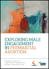 Exploring Male Engagement in Premarital Abortion: Perceptions and Lived Experiences of Young Women and Men in New Delhi, India
