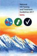 National HIV Testing and Treatment Guidelines 2017: Nepal
