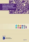 Pacific Leaders Gender Equality Declaration Trend Assessment Report 2012-2016