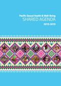 Pacific Sexual Health and Well-Being Shared Agenda 2015-2019
