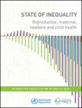 State of Inequality - Reproductive, Maternal, Newborn and Child Health