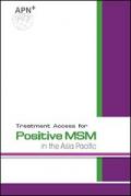 Treatment Access for Positive MSM in the Asia Pacific