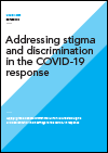 Addressing Stigma and Discrimination in the COVID-19 Response