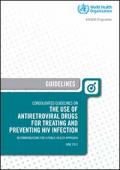Consolidated Guidelines on the Use of Antiretroviral Drugs for Treating and Preventing HIV Infection: Recommendations for a Public Health Approach