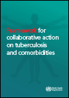 Framework for collaborative action on tuberculosis and comorbidities
