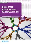 Global Action Plan on HIV Drug Resistance 2017–2021