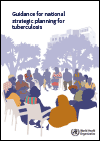 Guidance for national strategic planning for tuberculosis