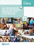 WHO Implementation Tool for Pre-exposure Prophylaxis (PrEP) of HIV Infection