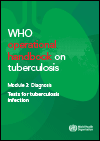 WHO operational handbook on tuberculosis: module 3: diagnosis: tests for tuberculosis infection