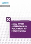 WHO Technical Report: Global Report on Early Warning Indicators of HIV Drug Resistance