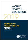 World Health Statistics 2019: Monitoring health for the SDGs