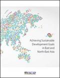 Achieving Sustainable Development Goals in East and North-East Asia