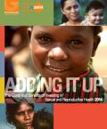 Adding It Up 2014: The Costs and Benefits of Investing in Sexual and Reproductive Health 2014