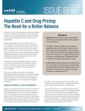 amfAR Issue Brief: Hepatitis C and Drug Pricing - The Need for a Better Balance