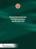 Bangladesh National Harm Reduction Strategy for Drug Use and HIV 2004-2010