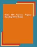 Bhutan Global AIDS Response Progress Report 2012