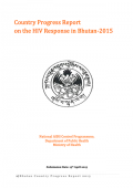 Bhutan Global AIDS Response Progress Report 2015