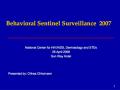 Cambodia Behavioral Sentinel Surveillance 2007 (Presentation)