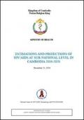 Estimations and Projections of HIV/AIDS at Sub-national Level in Cambodia, 2016-2020