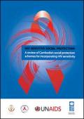 HIV-Sensitive Social Protection: A Review of Cambodia's Social Protection Schemes for Incorporating HIV Sensitivity