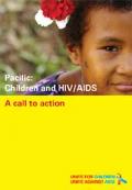 Pacific: Children and HIV/AIDS - A Call to Action
