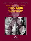 Economic and Social Progress in Jeopardy: HIV/AIDS in the Asian and Pacific Region