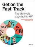 Get on the Fast-Track: The Life-cycle Approach to HIV