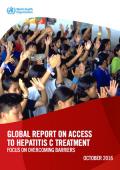 Global Report on Access to Hepatitis C Treatment: Focus on Overcoming Barriers