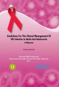 Guidelines for the Clinical Management of HIV Infection in Adults and Adolescents in Myanmar (Third Edition)