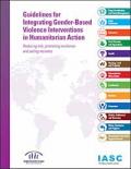 Guidelines for Integrating Gender-Based Violence Interventions in Humanitarian Action: Reducing Risk, Promoting Resilience and Aiding Recovery
