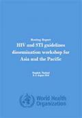 HIV and STI Guidelines Dissemination Workshop for Asia and the Pacific