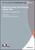 Injecting Drug Use Among Under-18s: A Snapshot of Available Data
