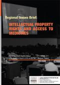 Regional Issues Brief: Intellectual Property Rights and Access to Medicines