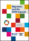 Migration and the 2030 Agenda: A Guide for Practitioners
