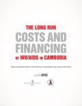 The Long Run Costs and Financing of HIV/AIDS in Cambodia