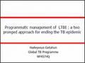 Programmatic Management of LTBI: A Two Pronged Approach for Ending the TB Epidemic