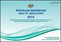Health Indicators 2014: Indicators for Monitoring and Evaluation of Strategy Health for All
