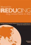 Manual for Reducing Drug Related Harm in Asia