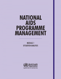 National AIDS Programme Management: Module 1 - Situation Analysis