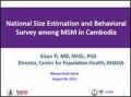 National Size Estimation and Behavioral Survey among MSM in Cambodia