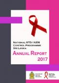 National STD/AIDS Control Programme, Sri Lanka: Annual Report 2017