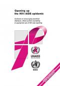 Opening up the HIV/AIDS epidemic: Guidance on encouraging beneficial disclosure, ethical partner counselling and appropriate use of HIV case-reporting